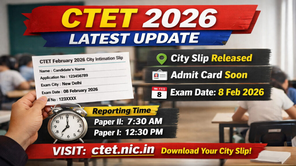 CTET 2026 latest news image showing city slip release, exam date February 8 and admit card update